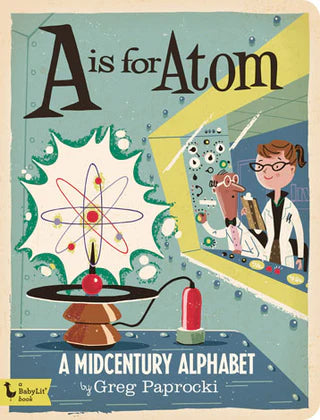 A is for Atom (Board Book)
