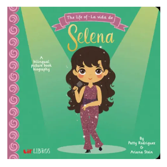 The Life of Selena (Bilingual Board Book)