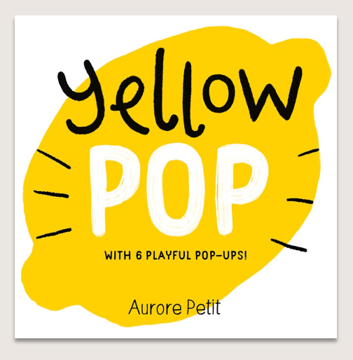 Yellow Pop (Board Book)