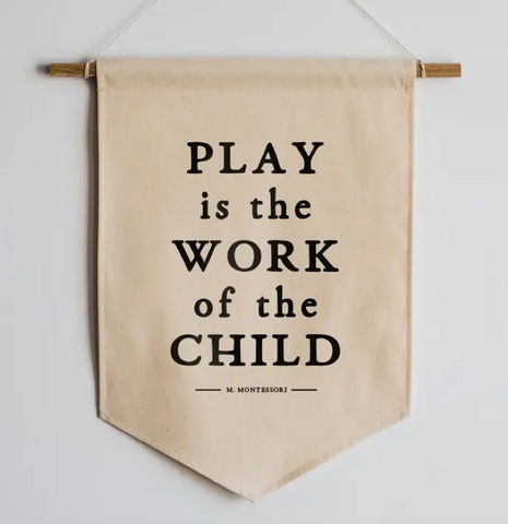 Play is the Work of the Child Canvas Banner