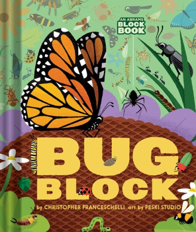 Bug Block (An Abrams Block Book)