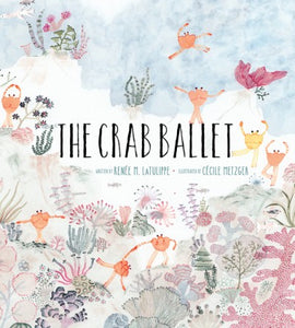 The Crab Ballet- Hardback